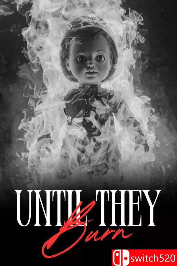《直至焚尽（Until They Burn）》官方中文 [中文/英文/日语]-卓越网创